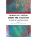 New Perspectives on Gender and Translation: New Voices for Transnational Dialogues