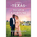 To Catch a Fortune