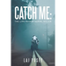 Catch Me: the Life Ruiner Serial Killer