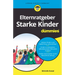 Elternratgeber starke Kinder für Dummies