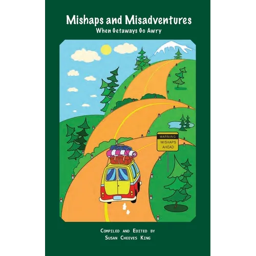 Mishaps and Misadentures: When Getaways Go Awry