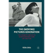 The (Moving) Pictures Generation: The Cinematic Impulse in Downtown New York Art and Film