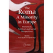 The Roma - A Minority in Europe: Historical, Political and Social Perspectives