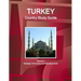 Turkey Country Study Guide Volume 1 Strategic Information and Developments