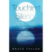 Touching Silence: Energy, Stillness & The Power To Heal