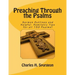 Preaching Through the Psalms: Sermon Outlines and Helpful Homiletic Tips for all 150 Psalms!