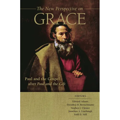 The New Perspective on Grace: Paul and the Gospel After Paul and the Gift