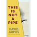 This Is Not a Pipe