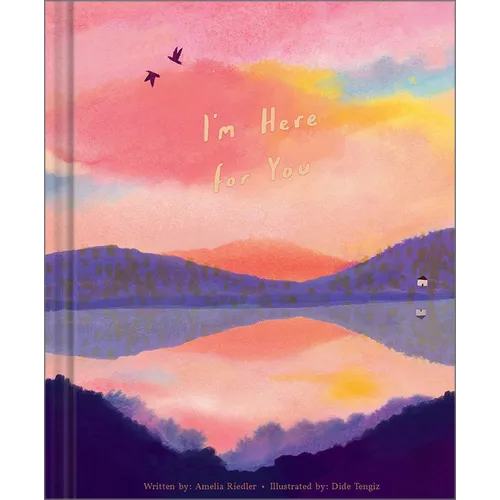 I'm Here for You: A Comforting Gift Book to Show Support Through Grief, Heartbreak, Illness, or Life's Tough Moments