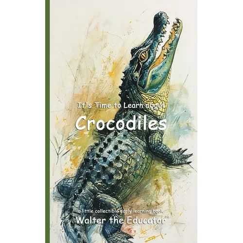 It's Time to Learn about Crocodiles