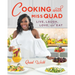 Cooking with Miss Quad: Live, Laugh, Love and Eat