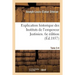 Explication historique des Instituts de l'empereur Justinien. 6e édition: précédée de l'Histoire de la législation romaine