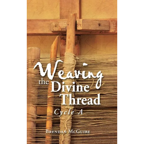Weaving the Divine Thread: Cycle A