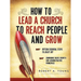 How to Lead a Church to Reach People and Grow