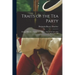 Traits of the tea Party: Being a Memoir of George R.T. Hewes, one of the Last of its Survivors: Wi