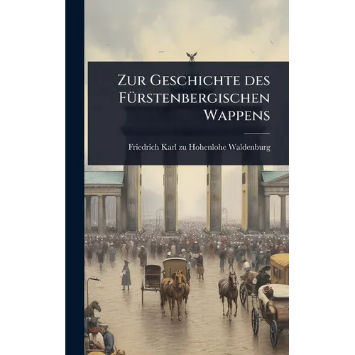 Zur Geschichte des FÃ1/4rstenbergischen Wappens