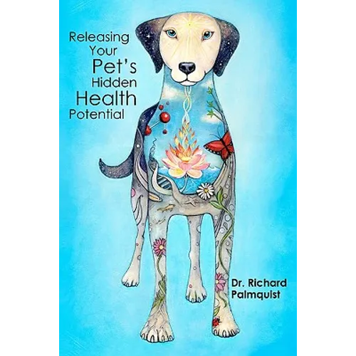 Releasing Your Pet's Hidden Health Potential