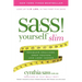 S.A.S.S. Yourself Slim: Conquer Cravings, Drop Pounds, and Lose Inches