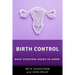 Birth Control: What Everyone Needs to Know(r)