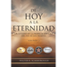 De Hoy A La Eternidad: Un Estudio De La Profecía Bíblica Y Del Fin De Los Tiempos Volumen 2