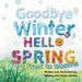 Goodbye Winter Hello Spring! From Frost to Blooms