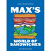 Max's World of Sandwiches: A Guide to Amazing Sandwiches