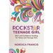 RockStar Teenage Girl: SELF and Confidence Building for Tween and Teenage Girls
