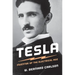Tesla: Inventor of the Electrical Age