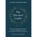 The Elevated Leader: Boost Your Confidence and Transform Your Team by Mastering Coaching, Accountability, and Difficult Conversations