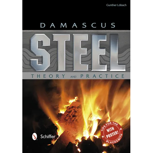 Damascus Steel: Theory and Practice