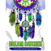 Dream Catcher Coloring Book For Adults: Native American Dream Catcher & Feather Designs for all ages