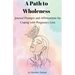 A Path to Wholeness: Journal Prompts and Affirmations for Coping with Pregnancy Loss
