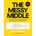 The Messy Middle: Finding Your Way Through the Hardest and Most Crucial Part of Any Bold Venture