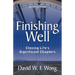 Finishing Well: Closing Life's Significant Chapters