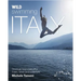 Wild Swimming Italy: Discover the Most Beautiful Rivers, Lakes, Waterfalls and Hot Springs of Italy
