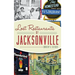 Lost Restaurants of Jacksonville