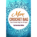 More Crochet Bags: Cute Crochet Bags for All Ages