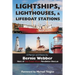 Lightships, Lighthouses, and Lifeboat Stations: A Memoir and History