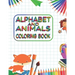 Alphabet and Animals Coloring Book: Kids Coloring Books For Girls & Boys Aged 3-10. Best way to learn about alphabet, animals.