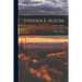 Stephen F. Austin: Father of Texas