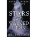 The Stars We Walked Upon