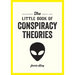 The Little Book of Conspiracy Theories: A Pocket Guide to the World's Greatest Mysteries