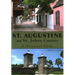 St. Augustine and St. Johns County: A Historical Guide