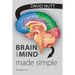 Brain and Mind Made Simple