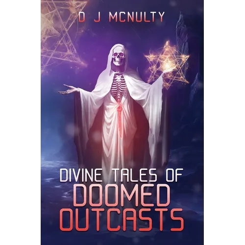 Divine Tales of Doomed Outcasts