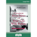 Change Your Mind and Your Life Will Follow: 12 Simple Principles (16pt Large Print Edition)