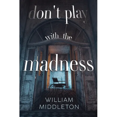 Don't Play with the Madness