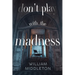 Don't Play with the Madness