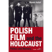 Polish Film and the Holocaust: Politics and Memory