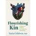Flourishing Kin: Indigenous Wisdom for Collective Well-Being